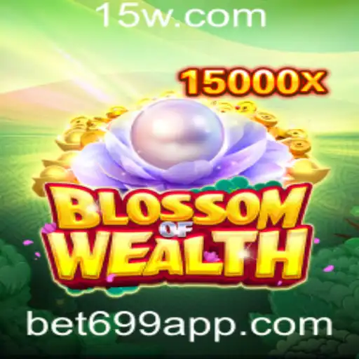 Bet699 - Descubra o Fascinante Mundo de BlossomofWealth com Bet699
