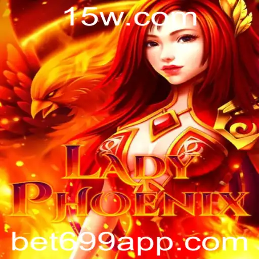 Descubra o Empolgante Mundo de LadyPhoenix com Bet699